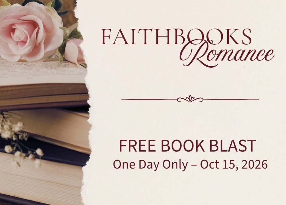 Free Book Blast–October 15, Faith Books Romance